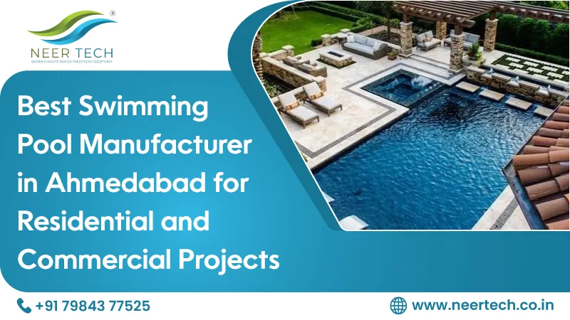 Best Swimming Pool Manufacturer in Ahmedabad for Residential and Commercial Projects