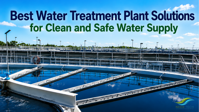 Best Water Treatment Plant Solutions for Clean and Safe Water Supply