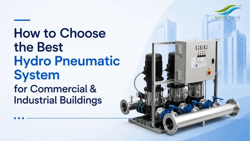 How to Choose the Best Hydro Pneumatic System for Commercial & Industrial Buildings