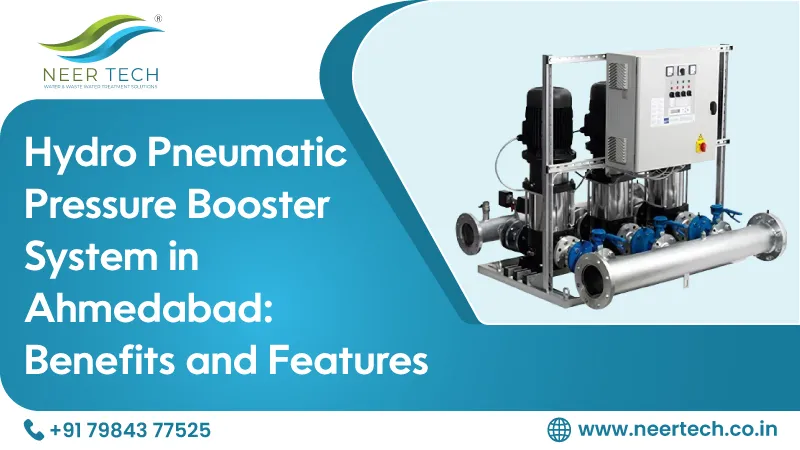Hydro Pneumatic Pressure Booster System In Ahmedabad Benefits And Features | Neer Tech