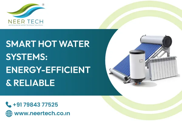 Smart Hot Water Systems Energy Efficient Reliable