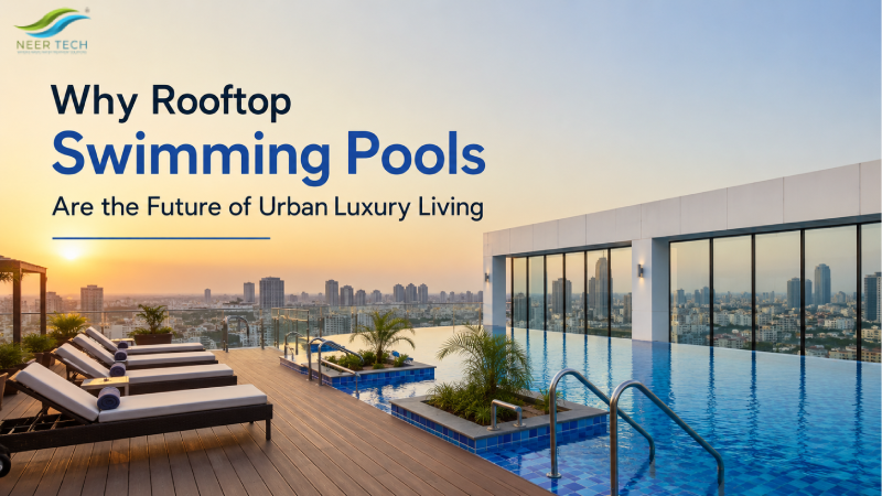 Why Rooftop Swimming Pools Are the Future of Urban Luxury Living